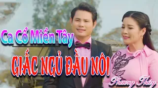 Ca Cổ Miền Tây |  Giấc Ngủ Đầu Nôi - Phương Thúy & Bùi Trung Đẳng | Vọng Cổ Hơi Dài Miền Tây