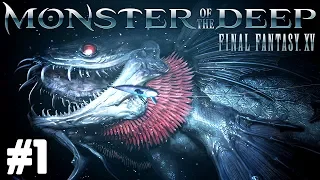 ”釣り”で世界を救うファイナルファンタジー【MONSTER OF THE DEEP:FF15】#1