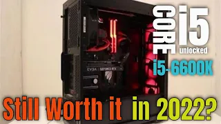 Intel i5-6600K Gaming Review Still Worth it in 2022? 4 Cores