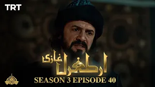 Ertugrul Ghazi Urdu | Episode 40 | Season 3