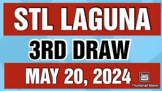STL LAGUNA RESULT TODAY 3RD DRAW MAY 20, 2024  8PM