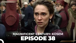 Magnificent Century: Kosem Episode 38 (English Subtitle)