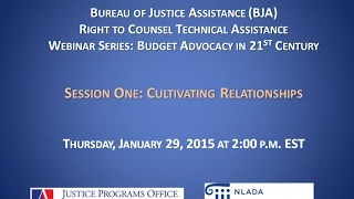 Budget Advocacy in the 21st Century, Session One: Cultivating Relationships