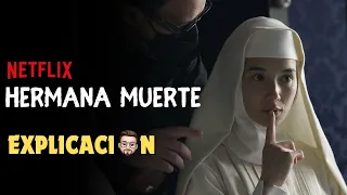 Sister Death/Hermana Muerte 2023 Netflix Película Explicación | Sr Explicador