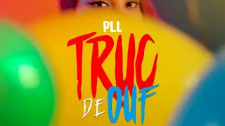 PLL - Truc De Ouf (Clip Officiel)