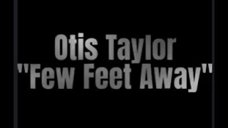 Otis Taylor: "Few Feet Away" - Definition of a Circle