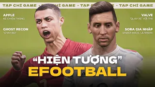 “Trmúa Hmề” EFootball ! Huyền Thoại GTA Trở Lại & Màn “Quay Xe” Của Valve Với TI10 | TẠP CHÍ GAME#22