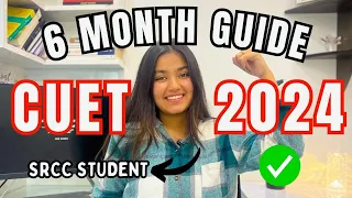 Ultimate GUIDE to CRACK CUET 2024 | 6-Month Master Plan for CUET & Board Exams | Ananya Gupta