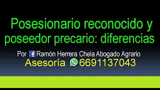 Posesionario reconocido y poseedor precario. Diferencias y similitudes. / Asesoría 6691137043