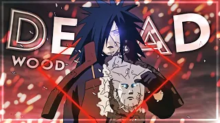 Naruto - DeadWood [Edit/AMV]