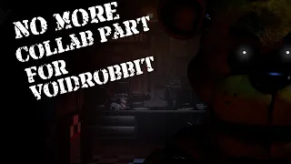 [FNaF/SFM] Collab part for Voidrobbit | No More by NateWantsToBattle