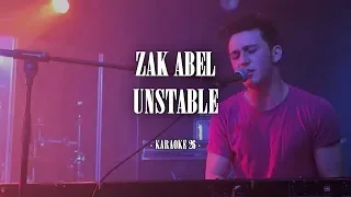 Zak Abel - Unstable - Karaoke (26) [Instrumental]