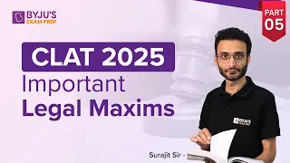 Important Legal Terms & Maxims (Part 5) | CLAT 2025 Legal Aptitude | BYJU’S Exam Prep