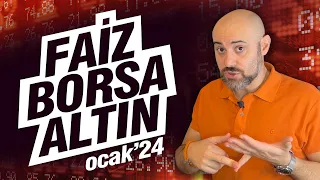 FAİZ - BORSA - ALTIN ( Ocak'24 Borsa Analiz Altın Analiz)