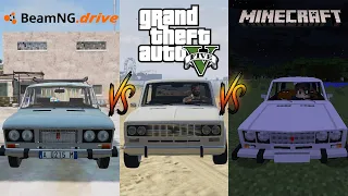 GTA 5 VAZ 2106 VS MINECRAFT VAZ 2106 VS BEAMNG.DRIVE VAZ 2106 - WHO IS BETTER?