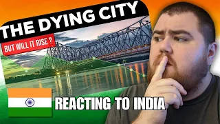 What Is Going On With Kolkata? Rise - Fall - Rise Again - Reaction 🇮🇳 #india