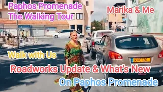 Paphos Roadworks Update &  What's New..