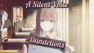 Dandelions ❀ | Silent Voice Edit -「AMV」4K