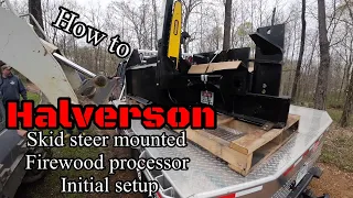 @HalversonWoodProductsInc how to: setup for skid steer mounted firewood processor @CaptainKleeman