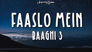 Faaslon Me (LYRICS) | Baaghi 3 | Tiger Shroff, Shraddha Kapoor | Sachet-Parampara