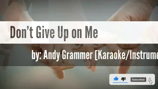 Don't Give Up on Me - Andy Grammer [Karaoke/Instumental] (HD Sound)