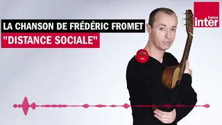 Distance Sociale - La chanson de Frédéric Fromet