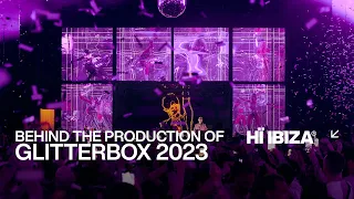 Behind the Production of Glitterbox 2023 at Hï Ibiza