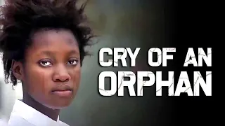 CRY OF AN ORPHAN FULL MOVIE (NEW HIT MOVIE2023) - 2023 LATEST NIGERIAN MOVIE/ NOLLYWOOD MOVIE