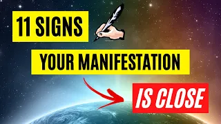 ✨ 11 Signs Your Manifestation Is Close!