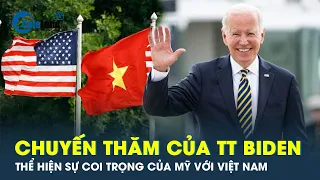 Chuyến thăm của Tổng thống Biden: Thể hiện sự coi trọng của Mỹ với Việt Nam | CafeLand