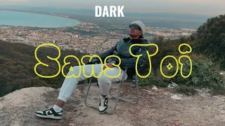 DARK - Sans Toi  (Officiel music video) By @PuissanceSonore