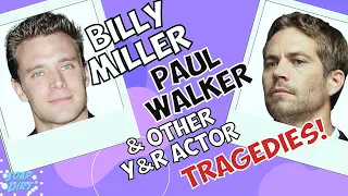 Young and the Restless Actor Real Life Tragedies - Billy Miller & Others #yr