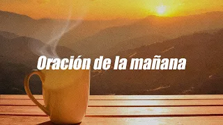 Oración de la mañana para pedir ayuda a Dios | Dios es mi Guía