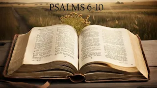 PSALMS 6-10