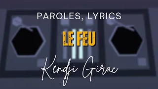 Kendji Girac - Le feu (Paroles, Lyrics)