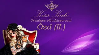 Kiss Kató országos előadássorozat - Ózd (II.)