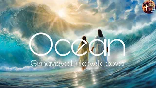 Ocean - Genavieve Linkowski cover | Hillsong United (lyric video)