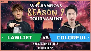 WC3 - W3Champions S9 - Round of 12: [NE] LawLiet vs. Colorful [NE]