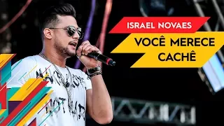 Você Merece Cache - Israel Novaes - Villa Mix Goiânia 2017 ( Ao Vivo )