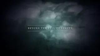 Beyond The Fall Of Beauty