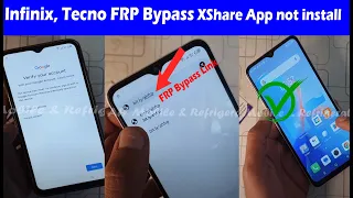 Infinix Tecno FRP Bypass Android 12 XShare App not install Without PC | Infinix Smart 7 X6515