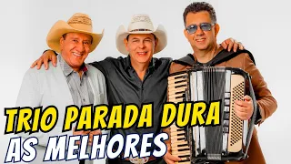 TRIO PARADA DURA - AS MELHORES