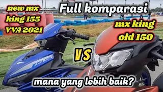 komparasi new mx king 155 2021 vs mx king 150 old lebih bagus mana?