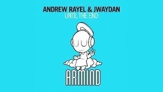 Andrew Rayel & Jwaydan - Until The End (Original Mix)