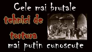 E bine sa stii - Cele mai brutale tehnici de tortura (mai putin cunoscute)