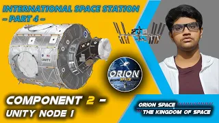 UNITY NODE 1 | ISS MODULE 2 | International Space Station | ORION SPACE | Prince Joy
