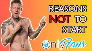 Why You Should NOT Start OnlyFans