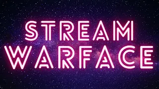 💜Stream Warface💜 я ненадолго 😅