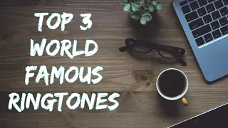 Top 3 world famous ringtones 2020 || link in the description.