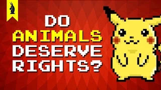 Should Animals Have Human Rights? (Pokémon + Speciesism) - 8-Bit Philosophy